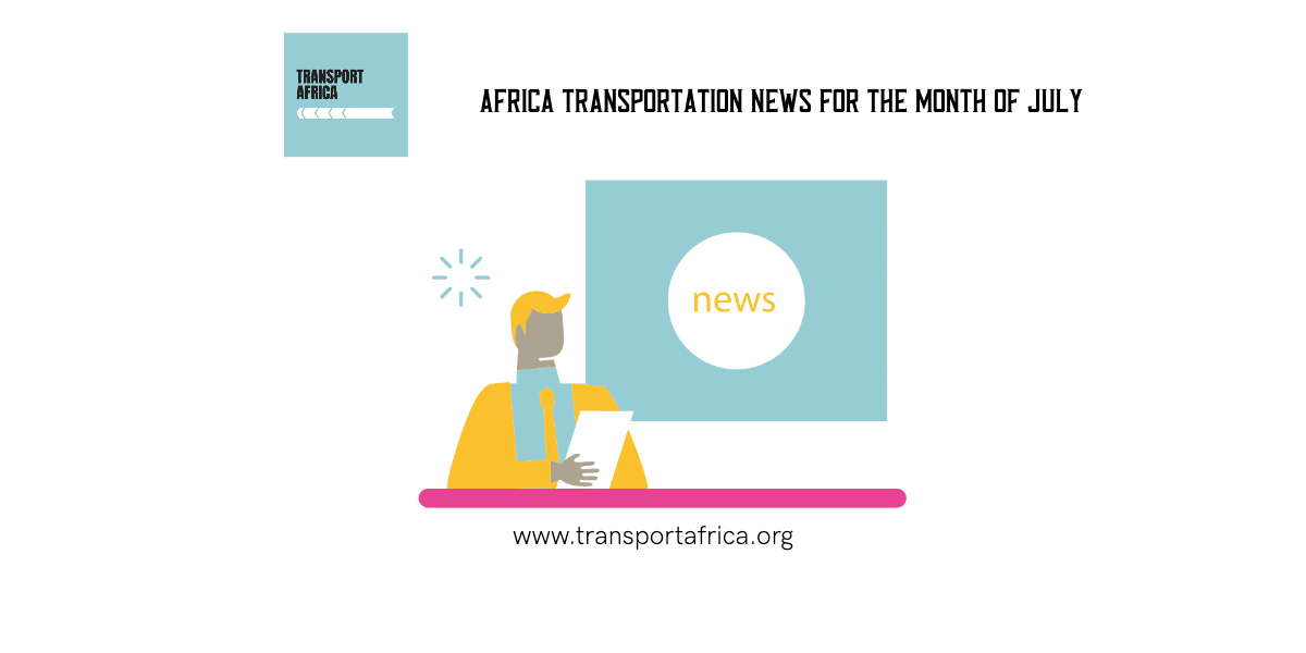 Africa Transportation News July 2022